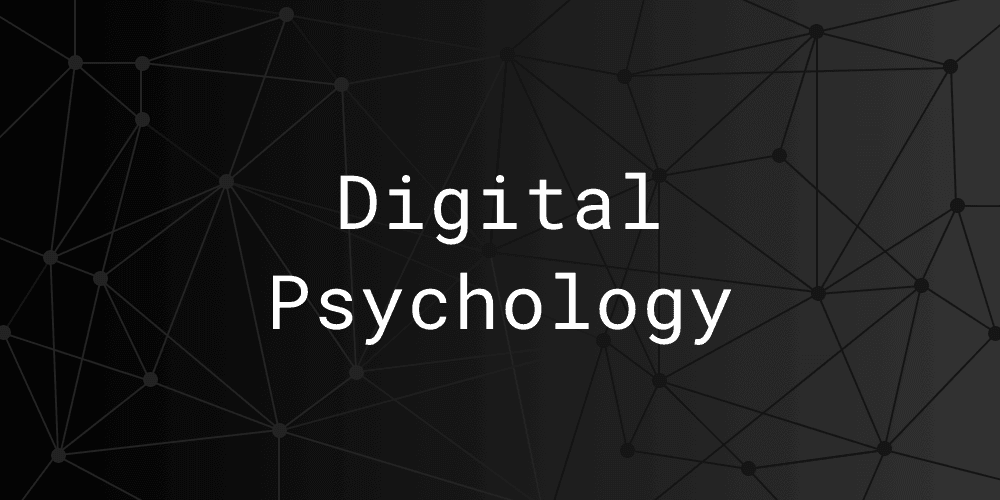 DIGITAL PSYCHOLOGY