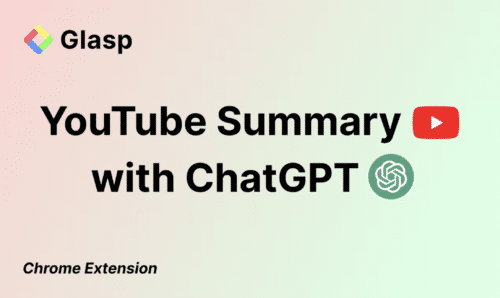 GLASP : Synthèse écrite de vos vidéos Youtube via ChatGPT
